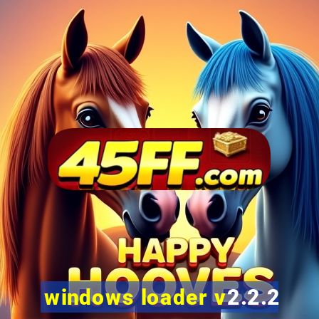 windows loader v2.2.2